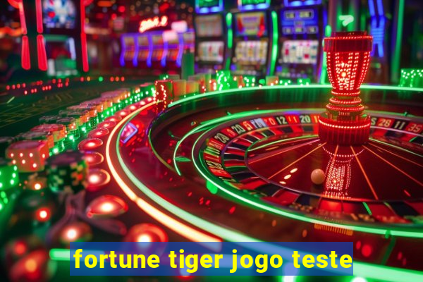 fortune tiger jogo teste